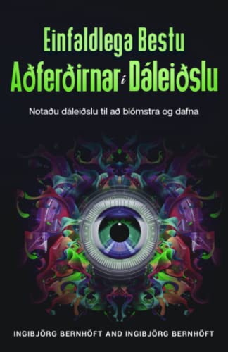 Einfaldlega Bestu A??fer??irnar ?ì D?ílei??slu : Nota??u D?ílei??slu Til A?? Bl??mstra Og Dafna