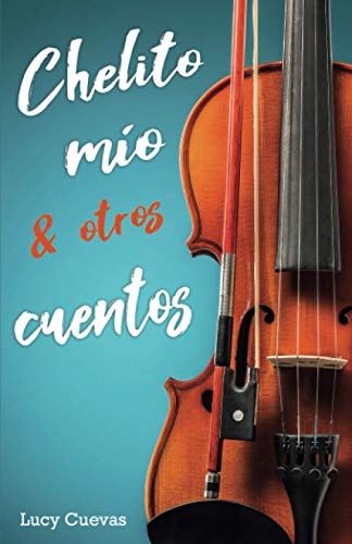 Chelito M?o Y Otros Cuentos (Spanish Edition)
