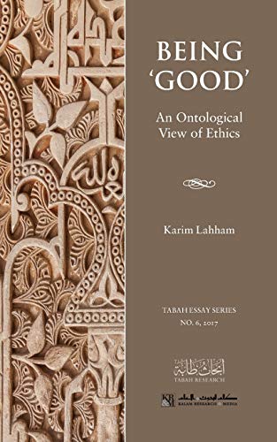 Being 'Good': An Ontological View Of Ethics