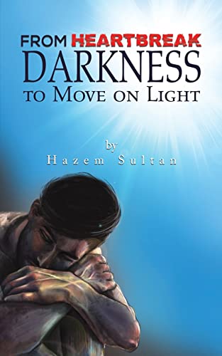 From Heartbreak Darkness To Move On Light