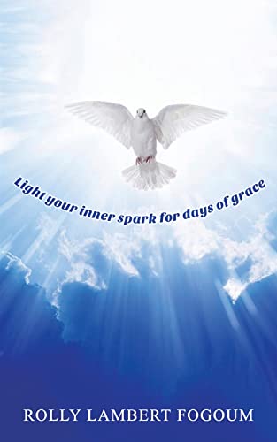 Light Your Inner Spark For Days Of Grace