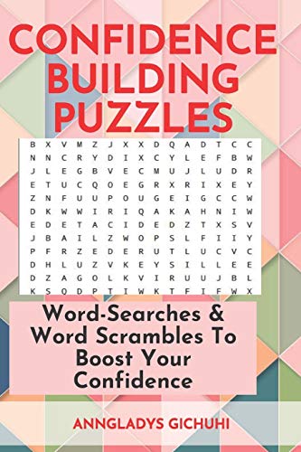 Confidence Building Puzzles: Word-Searches & Word Scrambles To Boost Your Confidence