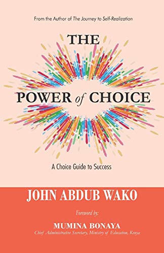 The Power Of Choice: A Choice Guide To Success