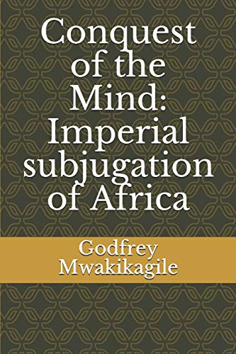 Conquest of the Mind: Imperial subjugation of Africa