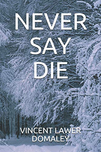 Never Say Die