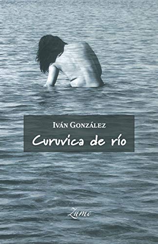 Curuvica de r????o (Zumo de Poes????a) (Spanish Edition)