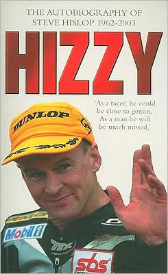Hizzy: The Autobiography Of Steve Hislop