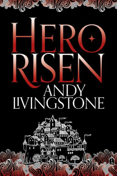 Hero Risen (Seeds Of Destiny) (Book 3)