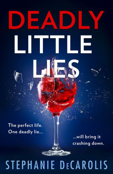 Pequeñas mentiras mortales: ¡un thriller psicológico absolutamente adictivo del autor más vendido de la actualidad en Estados Unidos, The Guilty Husband!