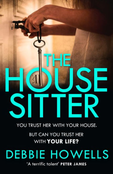 The House Sitter: El apasionante e insuperable thriller para el verano de 2023 del autor más vendido del Richard &amp; Judy Book Club