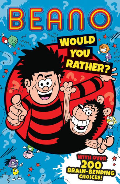 Beano ¿Preferirías?: El libro infantil ilustrado oficial de Beano más divertido de 2023, ¡el regalo perfecto para que lo disfruten niños, amigos y familias divertidos! (Beano no ficción)