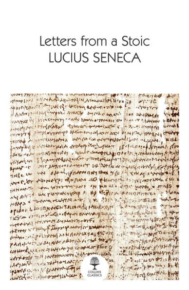 Letters From A Stoic (Collins Classics)