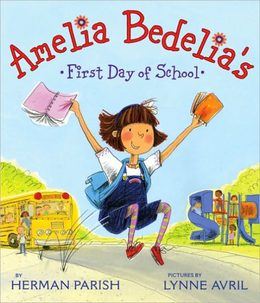 Amelia Bedelia's First Day Of School