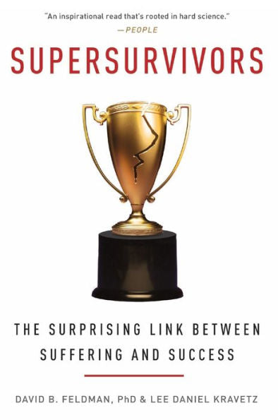 Supersurvivors: The Surprising Link Between Suffering And Success