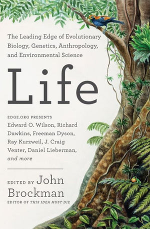 Life: The Leading Edge Of Evolutionary Biology, Genetics, Anthropology, And Environmental Science (Best Of Edge Series)