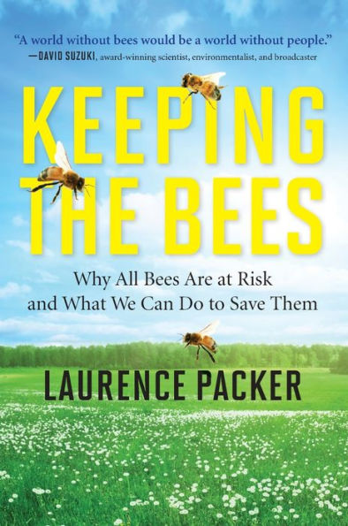 Keeping The Bees: Why All Bees Are At Risk And What We Can Do To Save Them