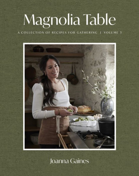 Magnolia Table, Volume 3: A Collection Of Recipes For Gathering