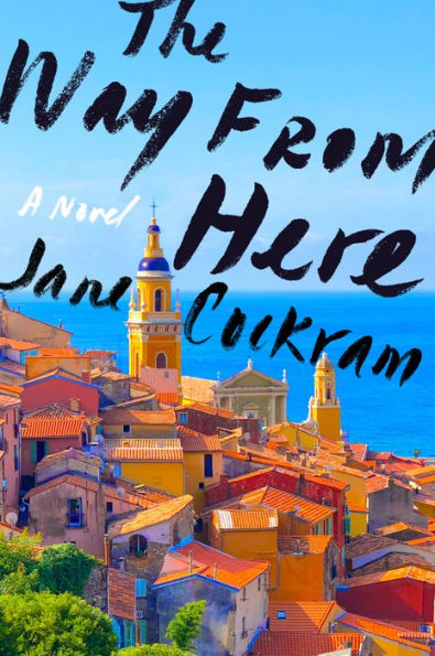 The Way From Here: A Novel