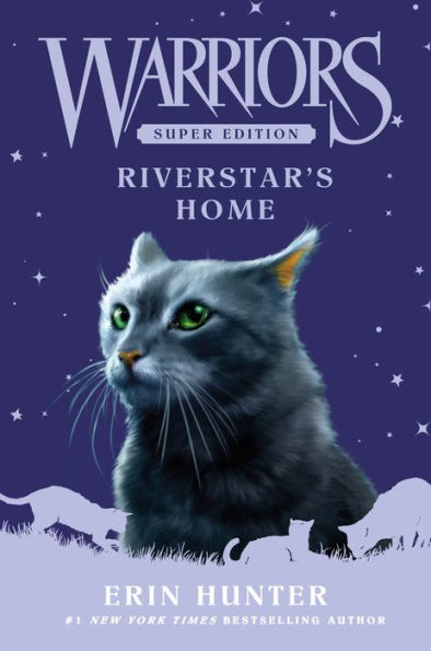 Warriors Super Edition: Riverstar'S Home (Warriors Super Edition, 16)