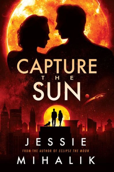 Capture The Sun: A Novel (Starlight'S Shadow, 3)