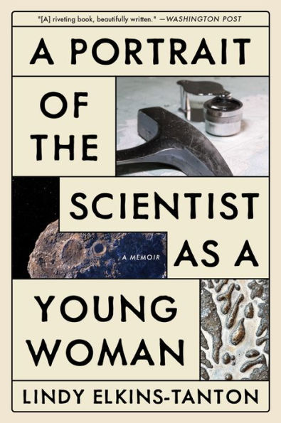 A Portrait Of The Scientist As A Young Woman: A Memoir