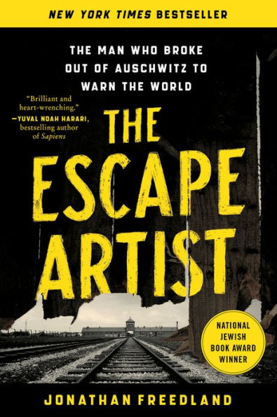 The Escape Artist: The Man Who Broke Out Of Auschwitz To Warn The World