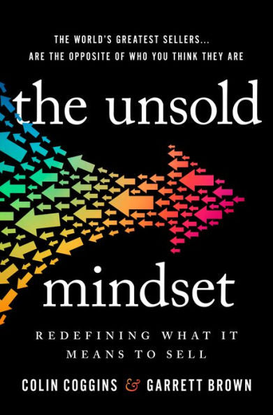 The Unsold Mindset: Redefining What It Means To Sell