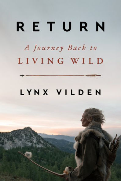 Return: A Journey Back To Living Wild