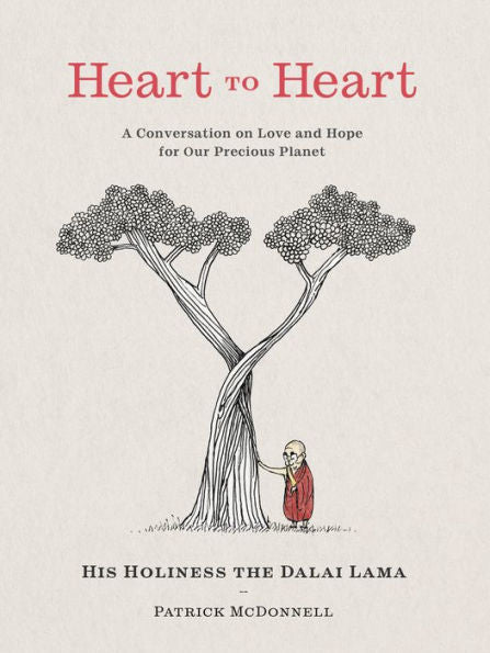 Heart To Heart: A Conversation On Love And Hope For Our Precious Planet