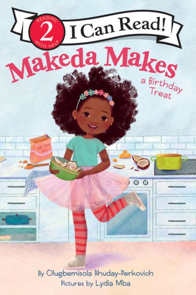 Makeda Makes A Birthday Treat (I Can Read Level 2)