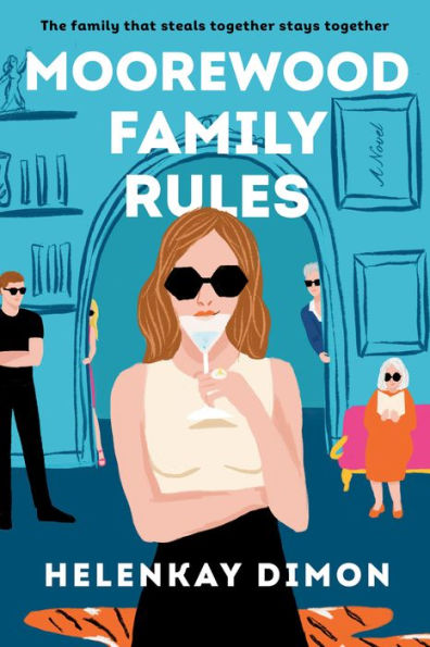 Moorewood Family Rules: A Novel