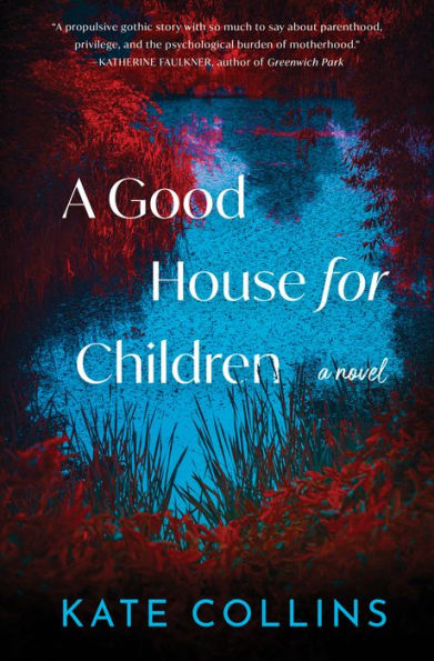 A Good House For Children: A Novel