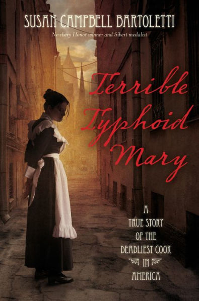 Terrible Typhoid Mary: A True Story Of The Deadliest Cook In America