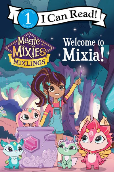 Magic Mixies: Welcome To Mixia! (I Can Read Level 1)