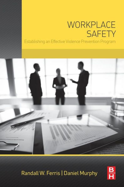 Workplace Safety: Establishing An Effective Violence Prevention Program