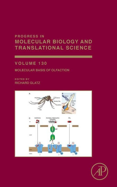 Molecular Basis Of Olfaction (Volume 130) (Progress In Molecular Biology And Translational Science, Volume 130)