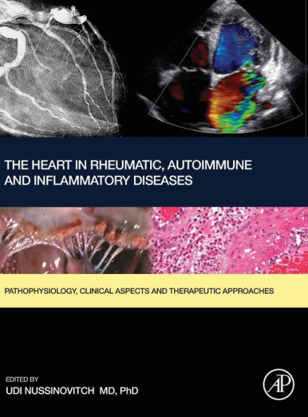The Heart In Rheumatic, Autoimmune And Inflammatory Diseases: Pathophysiology, Clinical Aspects And Therapeutic Approaches