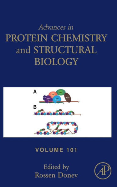 Advances In Protein Chemistry And Structural Biology (Volume 101)