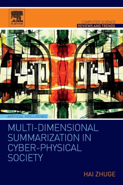 Multi-Dimensional Summarization In Cyber-Physical Society (Computer Science Reviews And Trends)