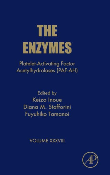 Platelet-Activating Factor Acetylhydrolases (Paf-Ah) (Volume 38) (The Enzymes, Volume 38)