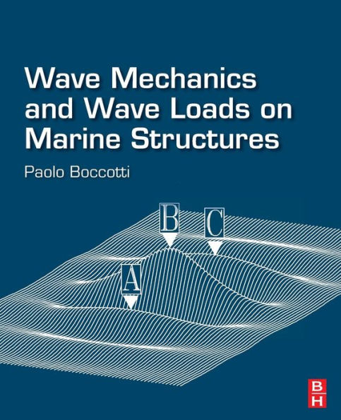Wave Mechanics And Wave Loads On Marine Structures
