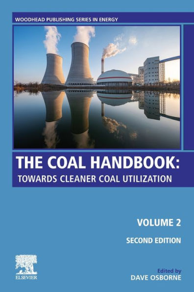 The Coal Handbook: Volume 2: Towards Cleaner Coal Utilization (Woodhead Publishing Series In Energy)