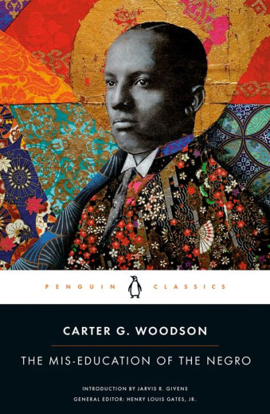 The Mis-Education Of The Negro (Penguin Classics)