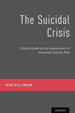 The Suicidal Crisis: Clinical Guide To The Assessment Of Imminent Suicide Risk