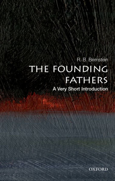 The Founding Fathers: A Very Short Introduction (Very Short Introductions)