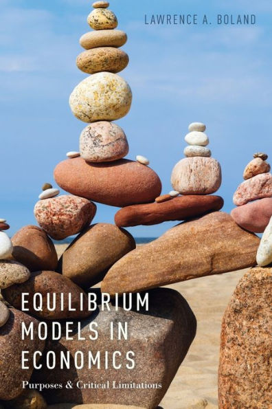 Equilibrium Models In Economics: Purposes And Critical Limitations
