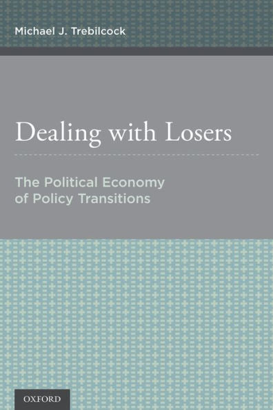 Dealing With Losers: The Political Economy Of Policy Transitions