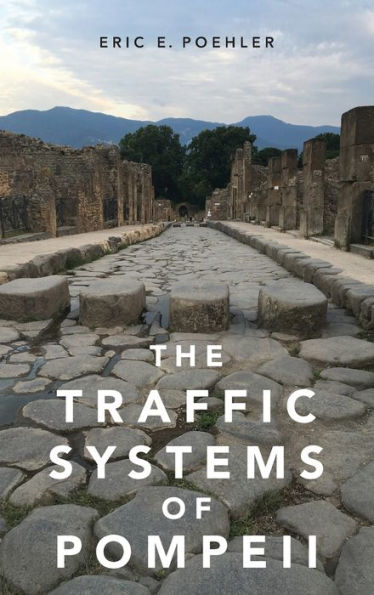 The Traffic Systems Of Pompeii