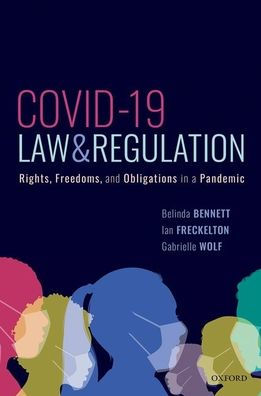 Covid-19, Law & Regulation: Rights, Freedoms, And Obligations In A Pandemic