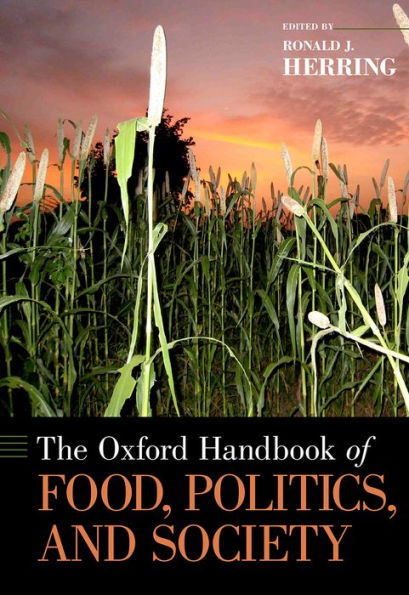 The Oxford Handbook Of Food, Politics, And Society